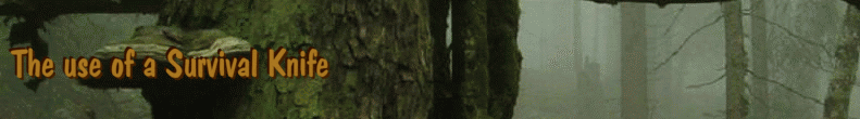 The use of a Survival Knife