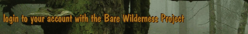 login to your account with the Bare Wilderness Project