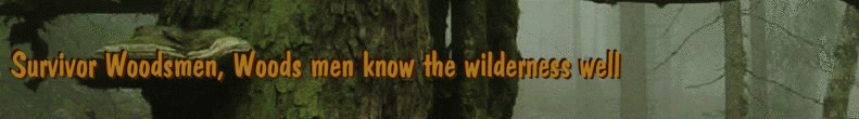 Survivor Woodsmen, Woods men know the wilderness well